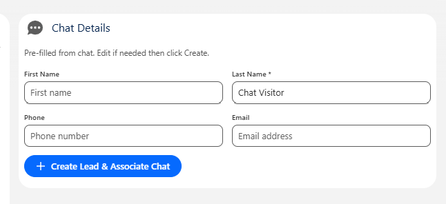 No lead yet? One click: If the chat is not linked to a lead, the details are pre-filled from the chat and one click creates the lead and associates the chat.