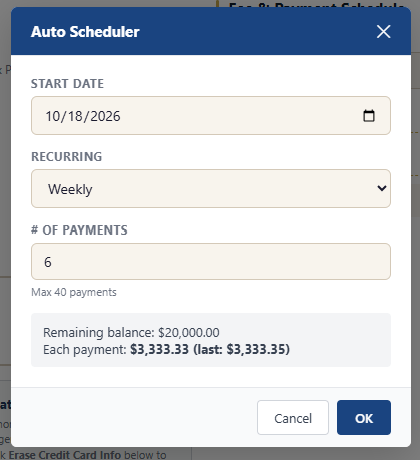 Auto scheduler: Pick a start date, weekly or monthly, and the number of payments (up to 40). The balance is split evenly, with the last payment absorbing the rounding.